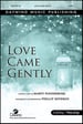 Love Came Gently